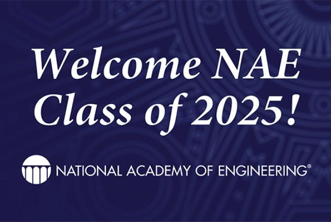 The words "Welcome NAE Class of 2025!" and "National Academy of Engineering" written on a stylized blue background